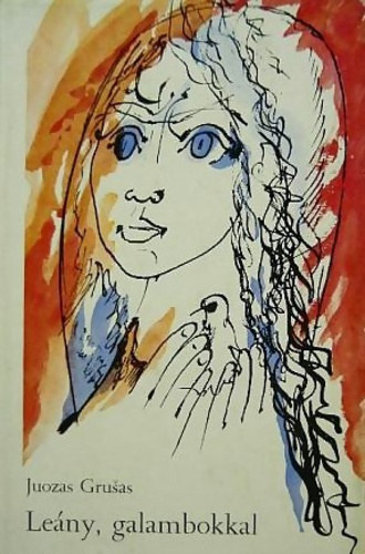 Juozas Grusas - Leány, galambokkal