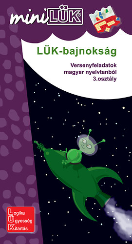 T�r�k �gnes  (szerk.) - L�K-bajnoks�g - Versenyfeladatok magyar nyelvtanb�l 3. oszt�ly