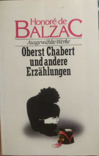 Honor� de Balzac - Oberst Chabert und andere erz�hlungen