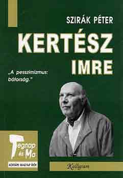 Szir�k P�ter - Kert�sz Imre