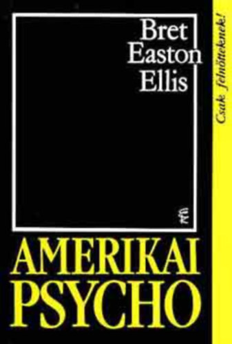 Bret Easton Ellis - Amerikai Psycho