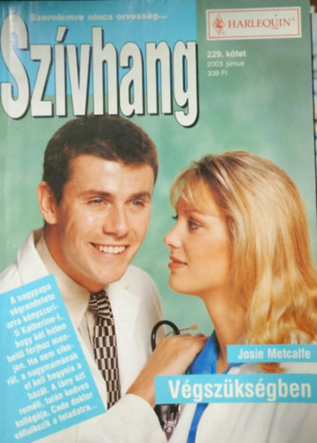 Josie Metcalfe - Szívhang 229. kötet - Végszükségben