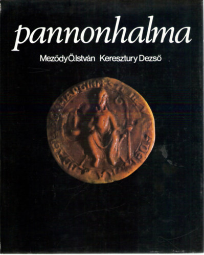 Keresztury Dezs Mezdy . Istvn - Pannonhalma