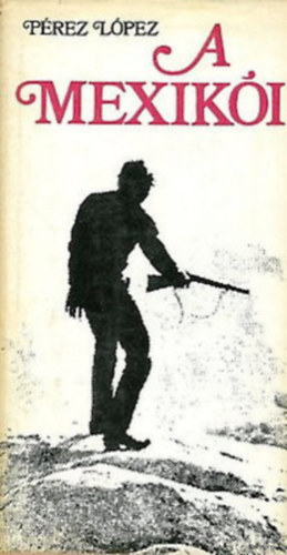 F. P�rez L�pez - A Mexik�i