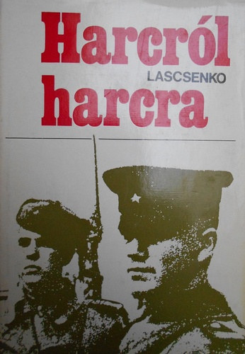 P.N. Lascsenko - Harcr�l harcra