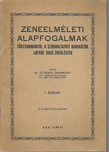 Zeneelm�leti alapfogalmak - T�rzshangokt�l a sz�rmaztatott hangk�z�k lapr�l val� �nekl�s�ig