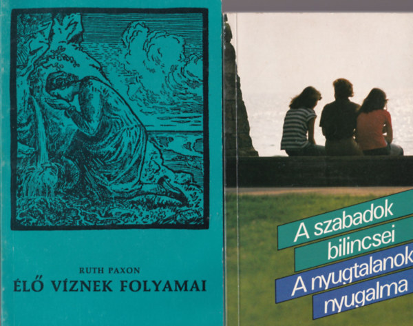 Ruth Paxon, Wolfgang Bhne Richard A. Bennett - 4 db vallsi knyv: A szabadok bilincsei - A nyugtalanok nyugalma + l vznek folyamai + Sztanulmnyok a Filippi levlhez - A grg jszvetsg nhny elrejtett kincse + Isten keresse