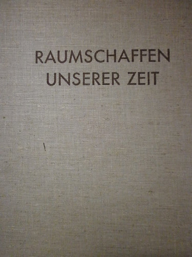 Margarete Richter - Raumschaffen unserer zeit - N�met nyelv� �p�t�szeti k�nyv