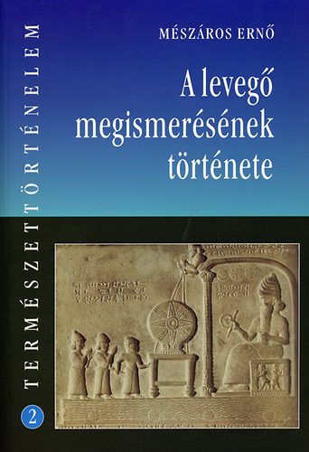 Mészáros Ernő - A levegő megismerésének története