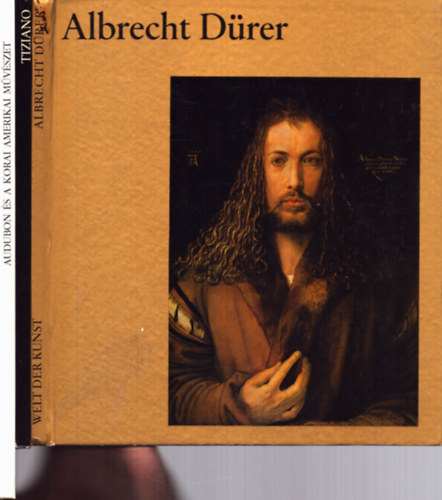Kuno Mittelstadt, Kay Hyman Renate Bergerhoff - 3 db Festszeti album: Audubon s a korai amerikai mvszet + Albert Drer + Tiziano