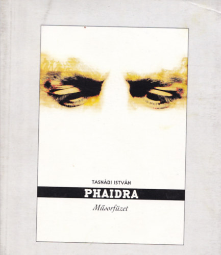 Tasn�di Istv�n - Phaidra - M�sorf�zet