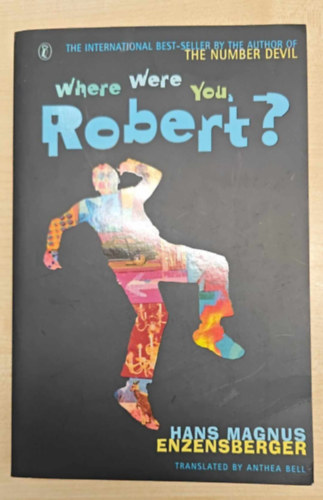 Hans Magnus Enzenberger - Where were you Robert?