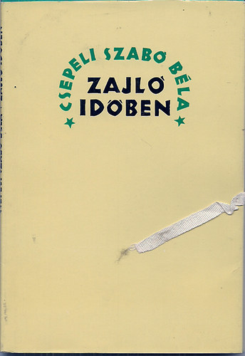 Csepeli Szabó Béla - Zajló időben