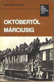 Borsányi György - Októbertől márciusig (népszerű történelem)