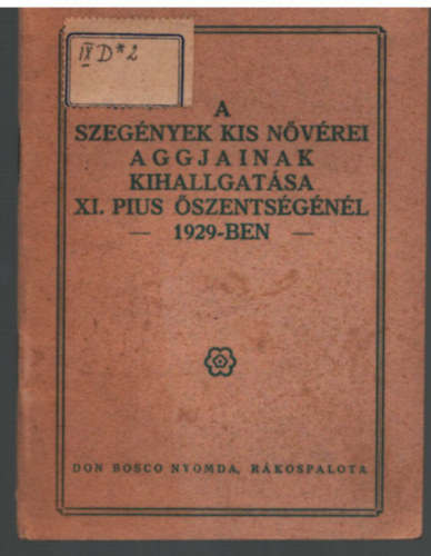Egy kis nővér - A szegények kis nővérei aggjainak kihallgatása XI. Pius Őszentségénél 1929-ben