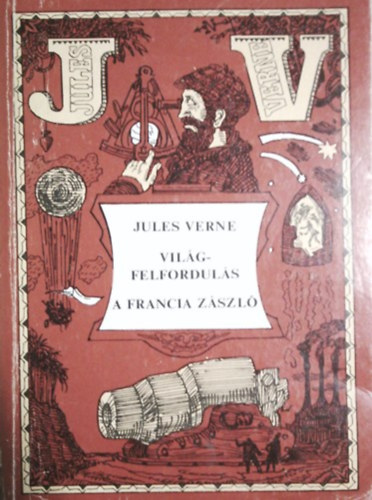 Jules Verne - Világferfordulás - A francia zászló