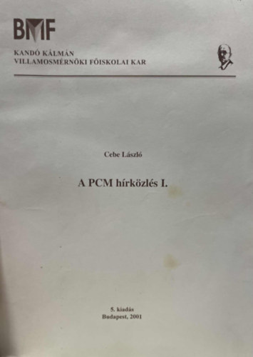 Cebe László - A PCM hírközlés I-II.