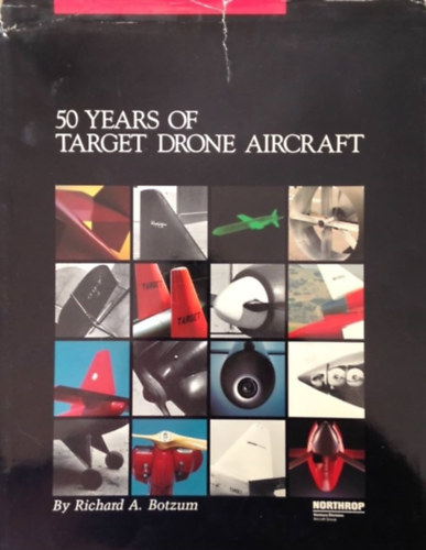 Richard Botzum - 50 Years of Target Drone Aircraft
