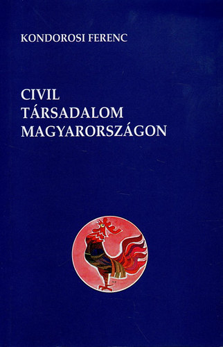 Kondorosi Ferenc - Civil t�rsadalom Magyarorsz�gon