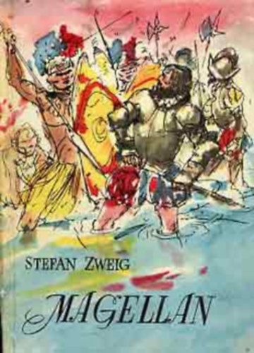 Stefan Zweig - Magell�n a F�ld els� k�r�lhaj�z�sa