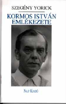 Vasy Gza  (szerk.) - Szegny Yorick. Kormos Istvn emlkezete