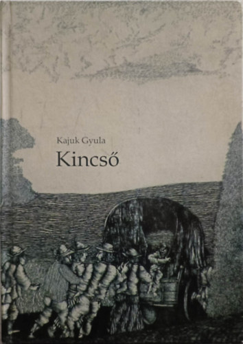 Kajuk Gyula - Kincső