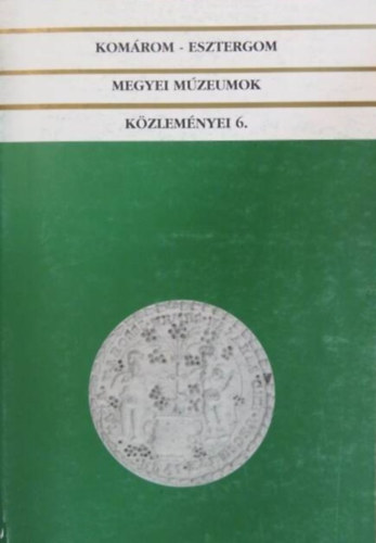 Komárom-Esztergom megyei múzeumok közleményei 6.
