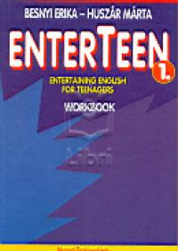 Husz�r M�rta; Besnyi Erika - Enterteen 1. - Workbook