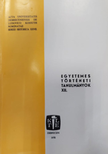 Tokody Gyula Orosz Istv�n - Egyetemes T�rt�neti Tanulm�nyok XII.