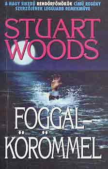 Stuart Woods - Foggal-körömmel