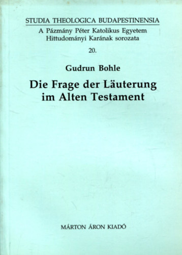 Gudrun Bohle - Die Frage der L�uterung im Alten Testament
