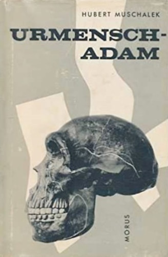 Hubert Muschalek - Urmensch-Adam