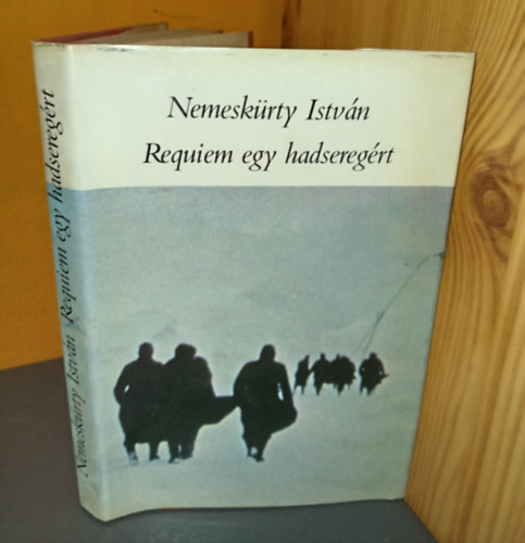 Kardos Gy�rgy  Nemesk�rty Istv�n (szerk.) - Requiem egy hadsereg�rt - B�v�tett kiad�s! (Kem�nyt�bl�s)