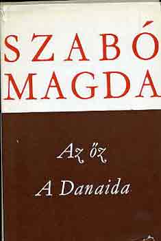 Szab� Magda - Az �z-A Danaida