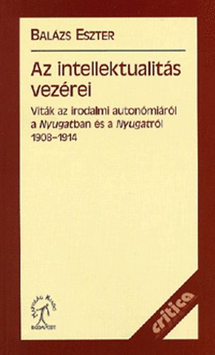 Balzs Eszter - Az intellektualits vezrei