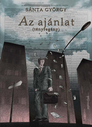 Sánta György - Az ajánlat (tényregény)