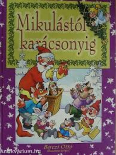 Brczi Ott - Mikulstl karcsonyig - Verses mesk knyve