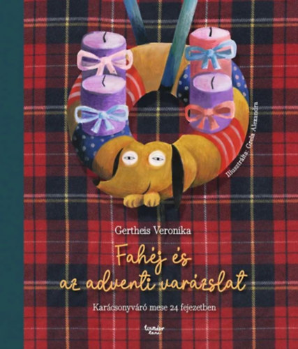 Gertheis Veronika - Fah�j �s az adventi var�zslat - Kar�csonyv�r� mese 24 fejezetben