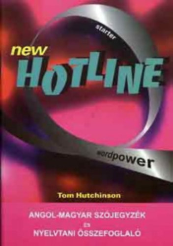 Tom Hutchinson - New Hotline - starter- wordpower (sz�jegyz. �s nyelvt. �sszefogl.)