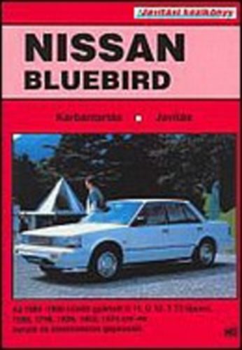 Nissan Bluebird 1984-1990 - Karbantarts, javts