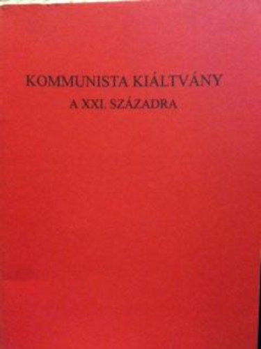 T�t� L�szl� - Kommunista ki�ltv�ny a XXI. sz�zadra