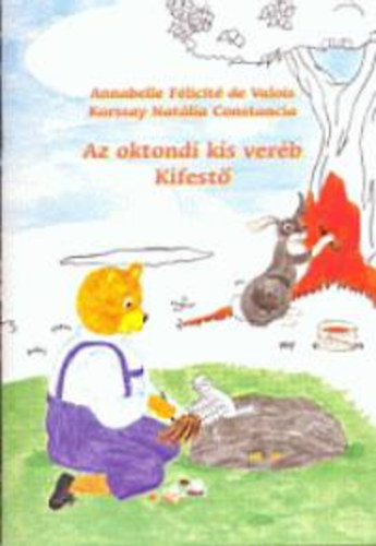 Annabelle Félicité de Valois - Az oktondi kis veréb - Kifestő