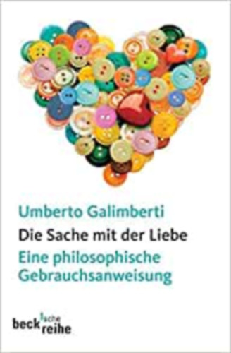 Umberto Galimberti - Die Sache mit der Liebe