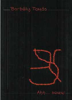 Borb�ly Tam�s - Ahh... semmi - Versek