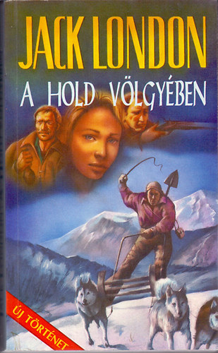 Jack London - A Hold vlgyben