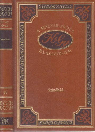 Kr�dy Gyula - Szindb�d - T�rt�netek (A magyar pr�za klasszikusai 18.)