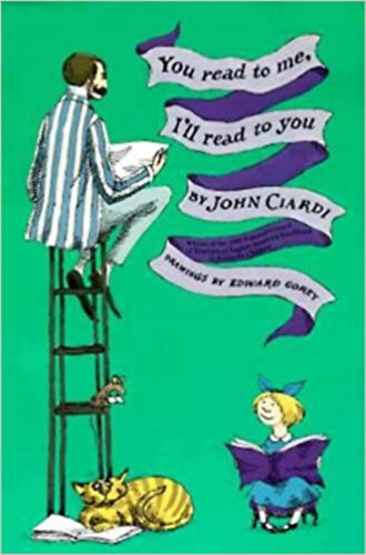 John Ciardi - You Read to Me...