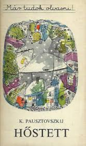 K. Pausztovszkij - H�stett (M�r tudok olvasni!)