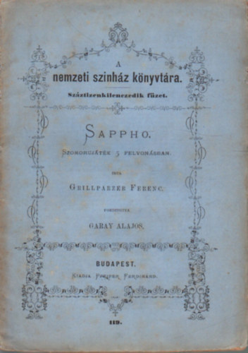 Garay Alajos  Grillparzer Ferenc (szerk.) - Sappho -- Szomorjtk 5 felvonsban  ( A Nemzeti Sznhz Knyvtra 119. fzet )