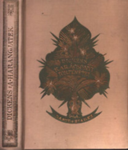 Dickens K�roly - Akinek t�cs�k sz�l a t�zhely�n...